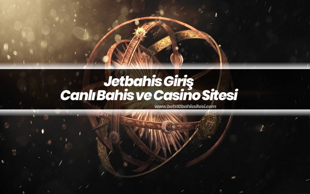 Jetbahis Giriş – Canlı Bahis ve Casino Sitesi