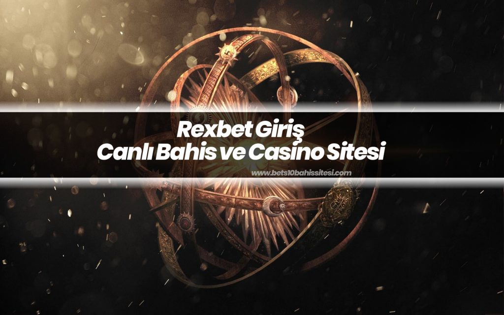 Rexbet Giriş – Canlı Bahis ve Casino Sitesi